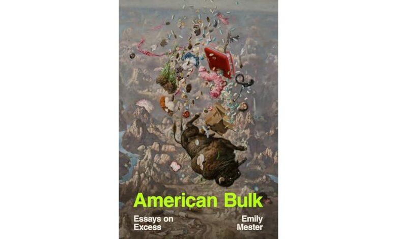 Emily mester american bulk essays on excess interview