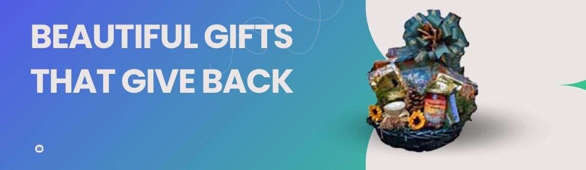 Gifts that give back